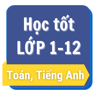 Học tốt lớp 1-12 môn Toán, Tiếng Anh